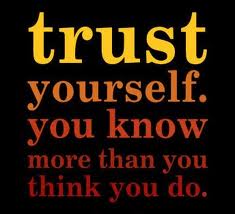 trust yourself